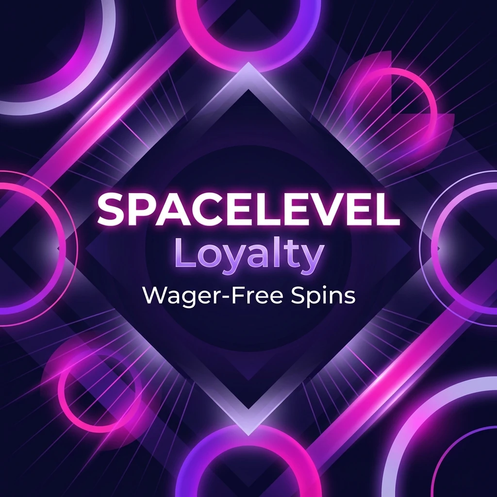 SPACELEVEL Loyalty Wager-Free Spins